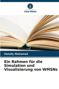 bokomslag Ein Rahmen fr die Simulation und Visualisierung von WMSNs