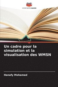 bokomslag Un cadre pour la simulation et la visualisation des WMSN
