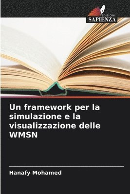 Un framework per la simulazione e la visualizzazione delle WMSN 1