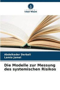 bokomslag Die Modelle zur Messung des systemischen Risikos