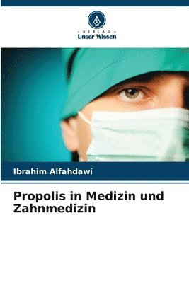 bokomslag Propolis in Medizin und Zahnmedizin