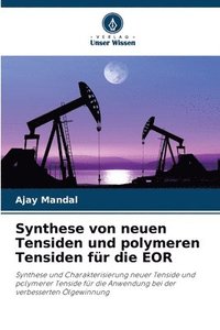 bokomslag Synthese von neuen Tensiden und polymeren Tensiden fr die EOR