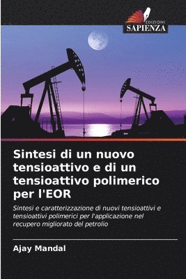 Sintesi di un nuovo tensioattivo e di un tensioattivo polimerico per l'EOR 1