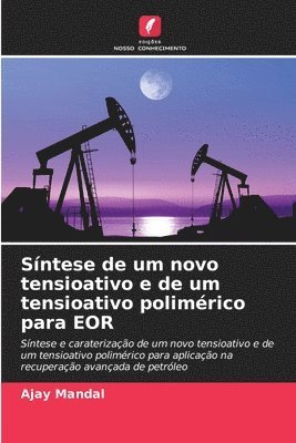 Síntese de um novo tensioativo e de um tensioativo polimérico para EOR