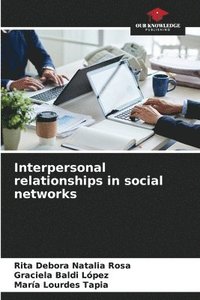 bokomslag Interpersonal relationships in social networks