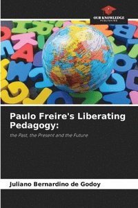 bokomslag Paulo Freire's Liberating Pedagogy