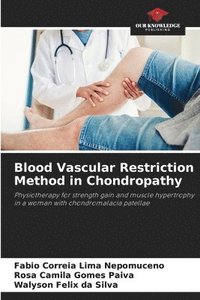 bokomslag Blood Vascular Restriction Method in Chondropathy