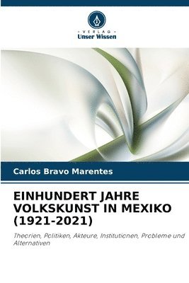 bokomslag Einhundert Jahre Volkskunst in Mexiko (1921-2021)