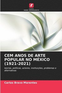 bokomslag Cem Anos de Arte Popular No Mxico (1921-2021)