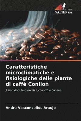 Caratteristiche microclimatiche e fisiologiche delle piante di caff Conilon 1