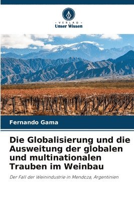 Die Globalisierung und die Ausweitung der globalen und multinationalen Trauben im Weinbau 1