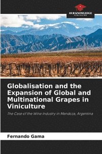 bokomslag Globalisation and the Expansion of Global and Multinational Grapes in Viniculture