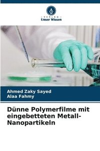 bokomslag Dnne Polymerfilme mit eingebetteten Metall-Nanopartikeln