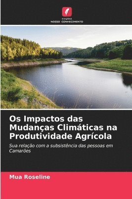 bokomslag Os Impactos das Mudanas Climticas na Produtividade Agrcola