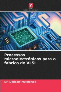 bokomslag Processos microelectrnicos para o fabrico de VLSI