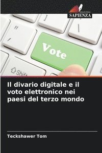 bokomslag Il divario digitale e il voto elettronico nei paesi del terzo mondo