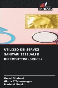 bokomslag Utilizzo Dei Servizi Sanitari Sessuali E Riproduttivi (Srhcs)