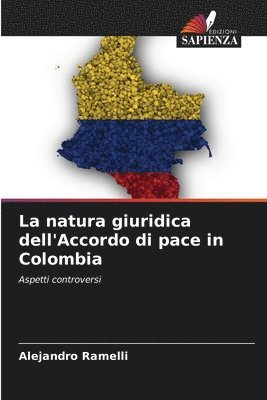 La natura giuridica dell'Accordo di pace in Colombia 1