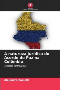 bokomslag A natureza jurdica do Acordo de Paz na Colmbia