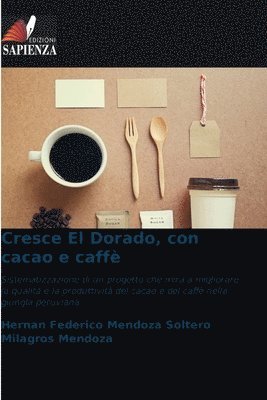 bokomslag Cresce El Dorado, con cacao e caff