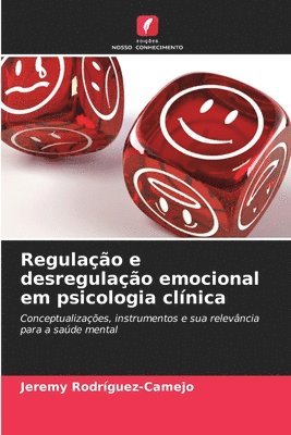 Regulao e desregulao emocional em psicologia clnica 1