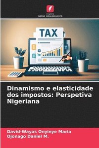 bokomslag Dinamismo e elasticidade dos impostos