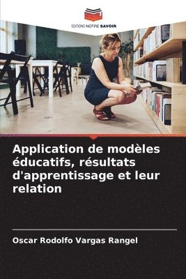 Application de modles ducatifs, rsultats d'apprentissage et leur relation 1