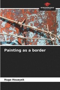 bokomslag Painting as a border
