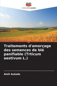 bokomslag Traitements d'amorage des semences de bl panifiable (Trticum aestivum L.)