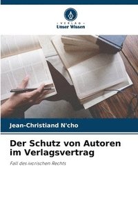 bokomslag Der Schutz von Autoren im Verlagsvertrag