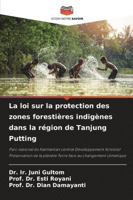 La loi sur la protection des zones forestires indignes dans la rgion de Tanjung Putting 1