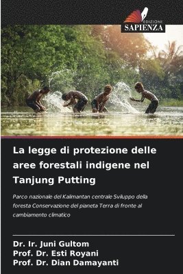 bokomslag La legge di protezione delle aree forestali indigene nel Tanjung Putting