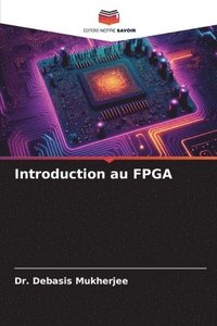 bokomslag Introduction au FPGA