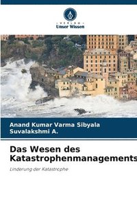 bokomslag Das Wesen des Katastrophenmanagements