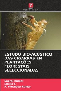 bokomslag Estudo Bio-Acstico Das Cigarras Em Plantaes Florestais Seleccionadas