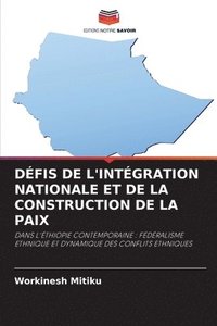 bokomslag Dfis de l'Intgration Nationale Et de la Construction de la Paix