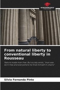 bokomslag From natural liberty to conventional liberty in Rousseau