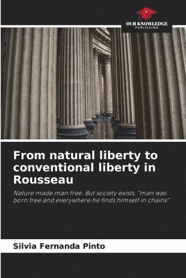 From natural liberty to conventional liberty in Rousseau 1