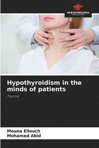 bokomslag Hypothyroidism in the minds of patients
