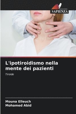 bokomslag L'ipotiroidismo nella mente dei pazienti