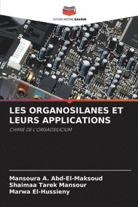 bokomslag Les Organosilanes Et Leurs Applications