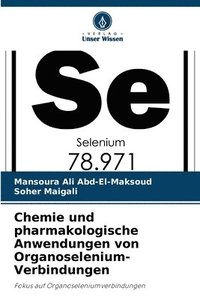 bokomslag Chemie und pharmakologische Anwendungen von Organoselenium-Verbindungen