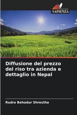 bokomslag Diffusione del prezzo del riso tra azienda e dettaglio in Nepal