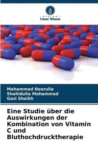 bokomslag Eine Studie ber die Auswirkungen der Kombination von Vitamin C und Bluthochdrucktherapie