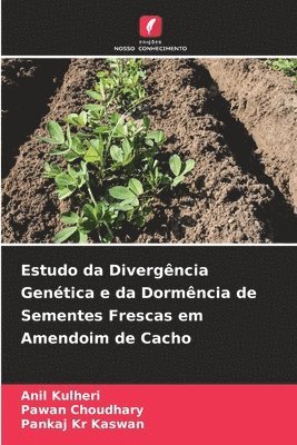 Estudo da Divergncia Gentica e da Dormncia de Sementes Frescas em Amendoim de Cacho 1