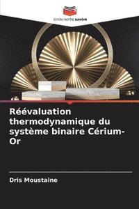 bokomslag Rvaluation thermodynamique du systme binaire Crium-Or
