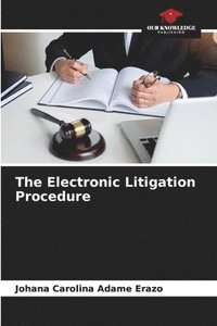 bokomslag The Electronic Litigation Procedure
