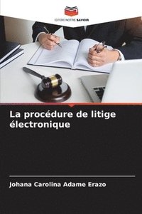 bokomslag La procdure de litige lectronique