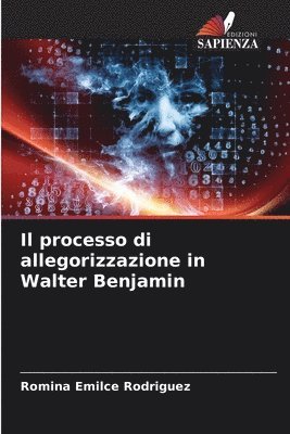 Il processo di allegorizzazione in Walter Benjamin 1