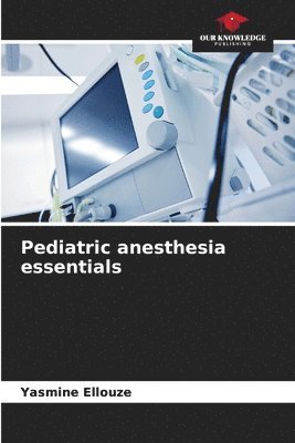 Pediatric anesthesia essentials 1
